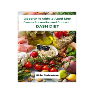 [预订]Obesity in Middle Aged Men Causes Prevention and Cure with DASH Diet 9783271892598
