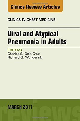 【预订】Viral and Atypical Pneumonia in Adults, An Issue of Clinics in Chest Medicine