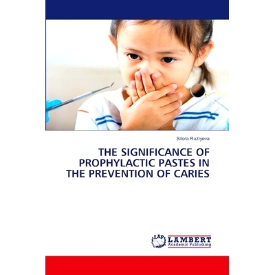 预订 The Significance of Prophylactic Pastes in the Prevention of Caries: 9783659917837
