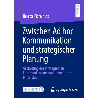 预订 Zwischen AD Hoc Kommunikation Und Strategischer Planung: Gestaltung Des Strategischen Kommunikationsmanagements Im