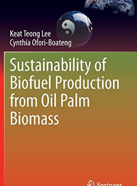 【预订】Sustainability of Biofuel Production from Oil Palm Biomass