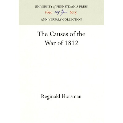 预订 The Causes of the War of 1812 1812年战争的起因: 9781512802689