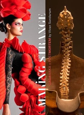 预订 Making Strange: Gagawaka + Postmortem by Vivan Sundaram 制作方法奇特：维维安Sundaram Gagawaka +后期: 9780984755097