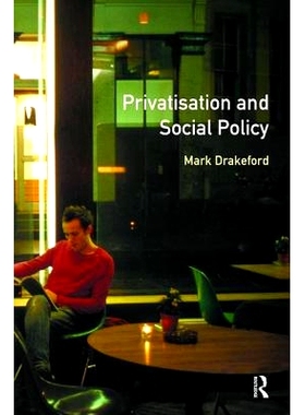预订 Social Policy and Privatisation 社会政策和私有化: 9781138467286