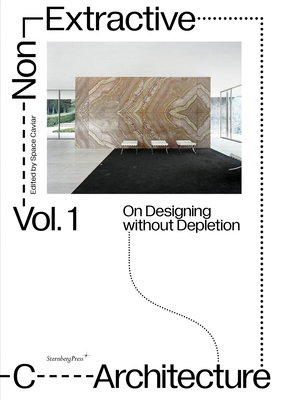 【预订】Non-Extractive Architecture: On Designing Without Depletion