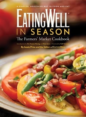 预订 EatingWell in Season: The Farmers’ Market Cookbook 时令美食：农贸市场食谱: 9780881508567