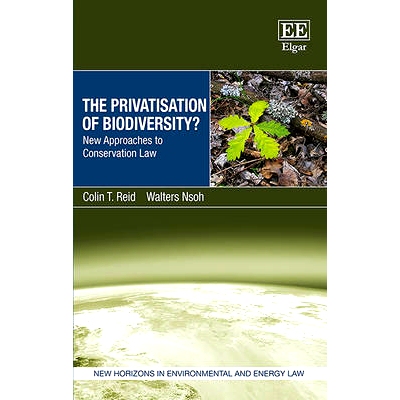 预订 The Privatisation of Biodiversity?: New Approaches to Conservation Law 生物多样性的私有化？：保护法新方法: 97817834