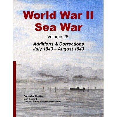 预订 World War II Sea War, Volume 26: Additions & Corrections July 1943 - August 1943: 9781937470517