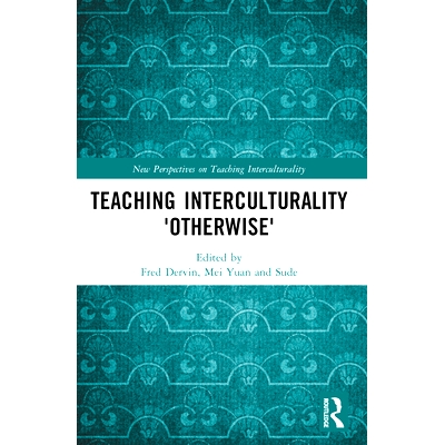 预订 Teaching Interculturality ’Otherwise’ “否则”的跨文化教学: 9781032433523
