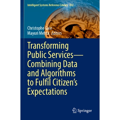 预订 Transforming Public Services—Combining Data and Algorithms to Fulfil Citizen’s Expectations 公共服务转型——结合