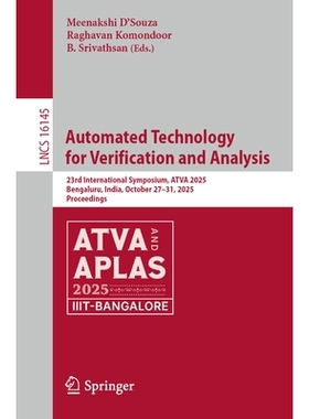 预订 Automated Technology for Verification and Analysis: 23rd International Symposium, ATVA 2025, Bengaluru, India, Octo