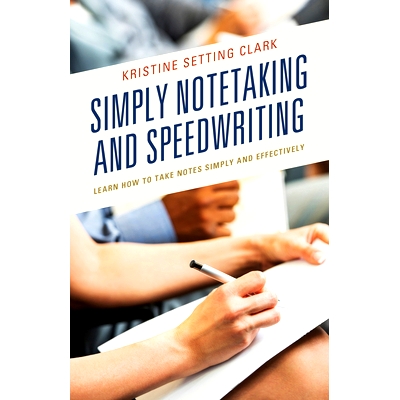 预订 Simply Notetaking and Speedwriting: Learn How to Take Notes Simply and Effectively 简单的笔记和速写：学习如何简单有