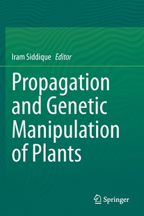 【预订】Propagation and Genetic Manipulation of Plants 9789811577383