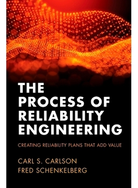 预订 The Process of Reliability Engineering: Creating Reliability Plans That Add Value
