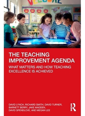 预订 The Teaching Improvement Agenda: What Matters and How Teaching Excellence Is Achieved 教学改进议程：重要事项及如何