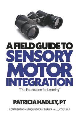 预订 A Field Guide to Sensory Motor Integration