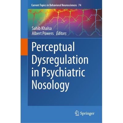 预订 Perceptual Dysregulation in Psychiatric Nosology 精神疾病分类学的感知失调: 9783032025753