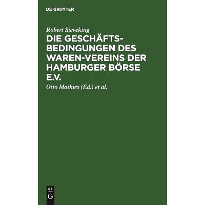 预订 Die Geschäftsbedingungen des Waren-Vereins der Hamburger Börse e.V.: Auf Grund der Rechtsprechung seines Schiedsg