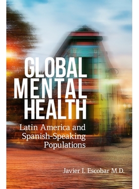 预订 Global Mental Health: Latin America and Spanish-Speaking Populations 全球心理健康：拉丁美洲和说西班牙语的人口: 9780