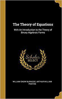 【预售】The Theory of Equations: With an Introduction to the Theory of Binary Algebraic Forms
