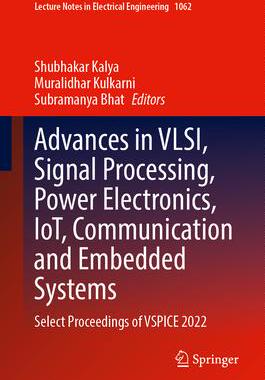 [预订]Advances in VLSI, Signal Processing, Power Electronics, IoT, Communication and Embedded Systems 9789819944439