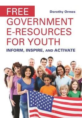 [预订]Free Government e-Resources for Youth: Inform, Inspire, and Activate 9781440841316