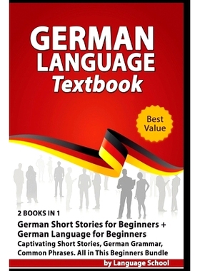 预订 German Language Textbook: 2 BOOKS IN 1: German Short Stories for Beginners + German Language for Beginners, Captiva