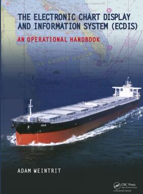 【预订】The Electronic Chart Display and Information System (ECDIS): An Operational Handbook