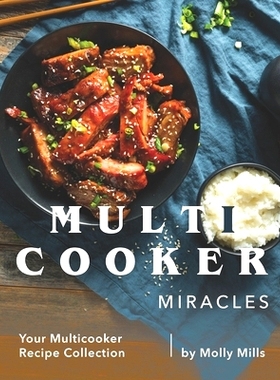 预订 Multicooker Miracles: Your Multicooker Recipe Collection: 9798654773753