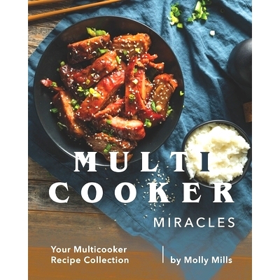 预订 Multicooker Miracles: Your Multicooker Recipe Collection: 9798654773753