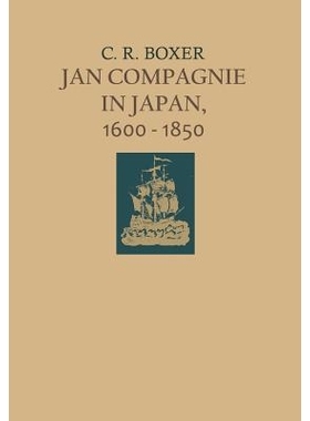 预订 Jan Compagnie in Japan, 1600–1850: An Essay on the cultural, artistic and scientific influence exercised by the Ho