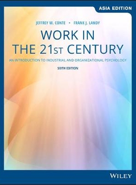 预订 Work in the 21st Century: An Introduction to Industrial and Organisation Psychology, 6th Asia Edition 21世纪的工作