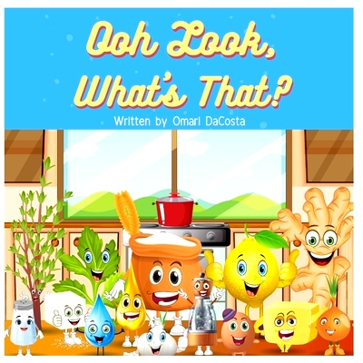 预订 Ooh Look, What’s That?: Exploring the items in your kitchen, pantry, or grocery store: 9798534435986