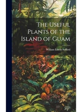 预订 The Useful Plants of the Island of Guam: 9781019564479