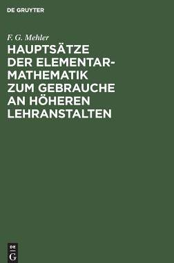 【预订】Hauptsätze der Elementar-Mathematik zum Gebrauche an höheren Lehra 9783111130903