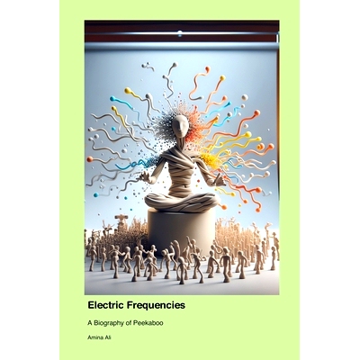 预订 Electric Frequencies: A Biography of Peekaboo: 9781779692504