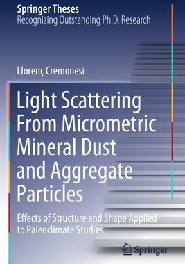 【预订】Light Scattering From Micrometric Mineral Dust and Aggregate Particles 9783030567897