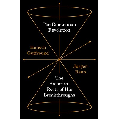 预订 The Einsteinian Revolution: The Historical Roots of His Breakthroughs: 9780691277448