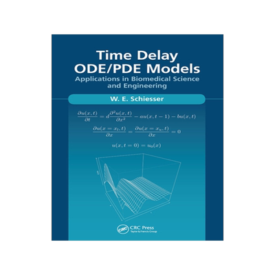 预订 Time Delay Ode/Pde Models: Applications in Biomedical Science and Engineering