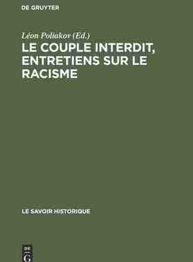 【预订】Le Couple Interdit. Entretiens Sur Le Racisme: La Dialectique de L 9789027978578