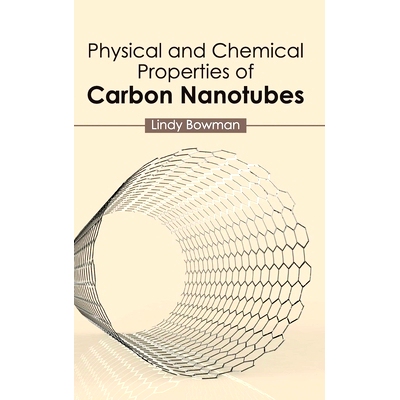 预订 Physical and Chemical Properties of Carbon Nanotubes 碳纳米管的理化特性: 9781632383563