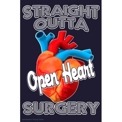预订 Straight Outta Open Heart Surgery Half Marathon Training Tracker: Custom Interior: 9781089354277