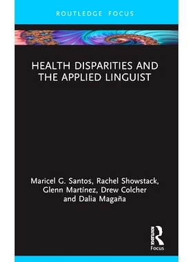 预订 Health Disparities and the Applied Linguist 健康差异与应用语言学家: 9781032429540