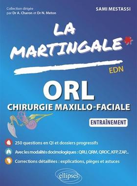 预订 La martingale. ORL, chirurgie maxillo-faciale : entraînement : EDN