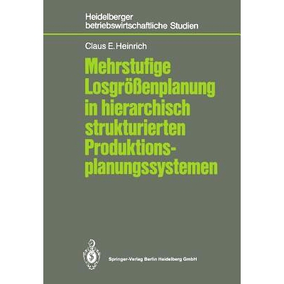 预订 Mehrstufige Losgrößenplanung in hierarchisch strukturierten Produktionsplanungssystemen: 9783540176558