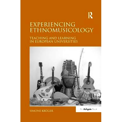 预订 Experiencing Ethnomusicology: Teaching and Learning in European Universities 体验民族音乐学：欧洲大学的教学与学习: