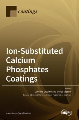 [预订]Ion-Substituted Calcium Phosphates Coatings 9783039435432-封面