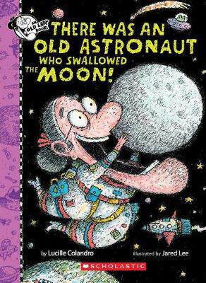【预订】There Was an Old Astronaut Who Swallowed the Moon!