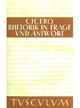 预订 Rhetorik in Frage und Antwort / Partitiones oratoriae: Lateinisch - Deutsch: 9783050054223