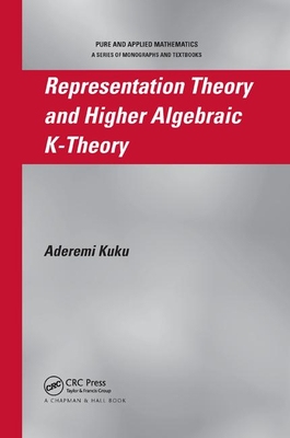 【预订】Representation Theory and Higher Algebraic K-Theory
